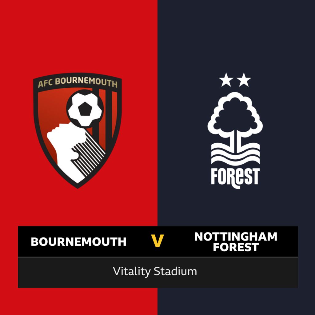 Follow Bournemouth v Nottingham Forest live BBC Sport