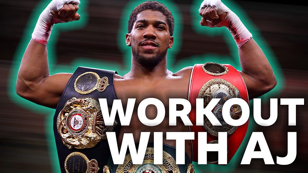 Work Out With World Heavyweight Boxing Champion Anthony Joshua - BBC Sport