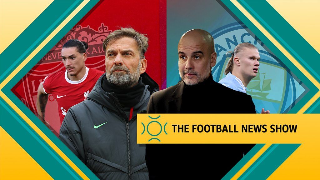 The Football News Show: Are Manchester City Favourites Against ...