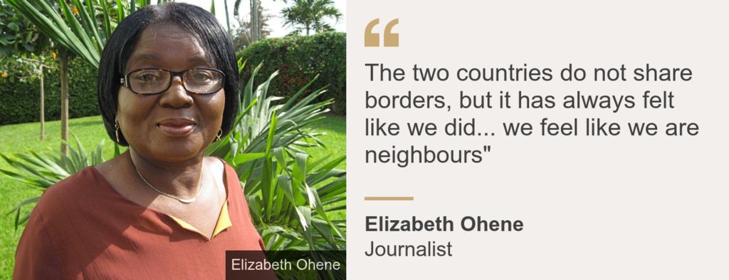 Quote card. Elizabeth Ohene: "The two countries do not share borders, but it has always felt like we did... we feel like we are neighbours"