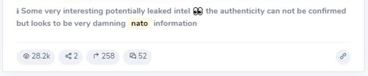 Screenshot of a now-deleted Telegram post sharing some of the leaked documents, which reads: "Some very interesting potentially leaked intel the authenticity can not[sic] be confirmed but looks to be very damning nato information