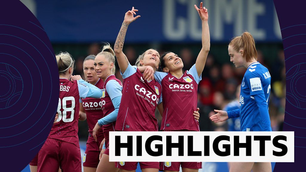 WSL highlights: Aston Villa beat Everton to extend unbeaten run – NewsEverything Football