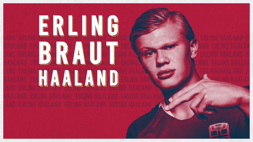 BBC Sport profiles Norwegian striking sensation Erling Haaland