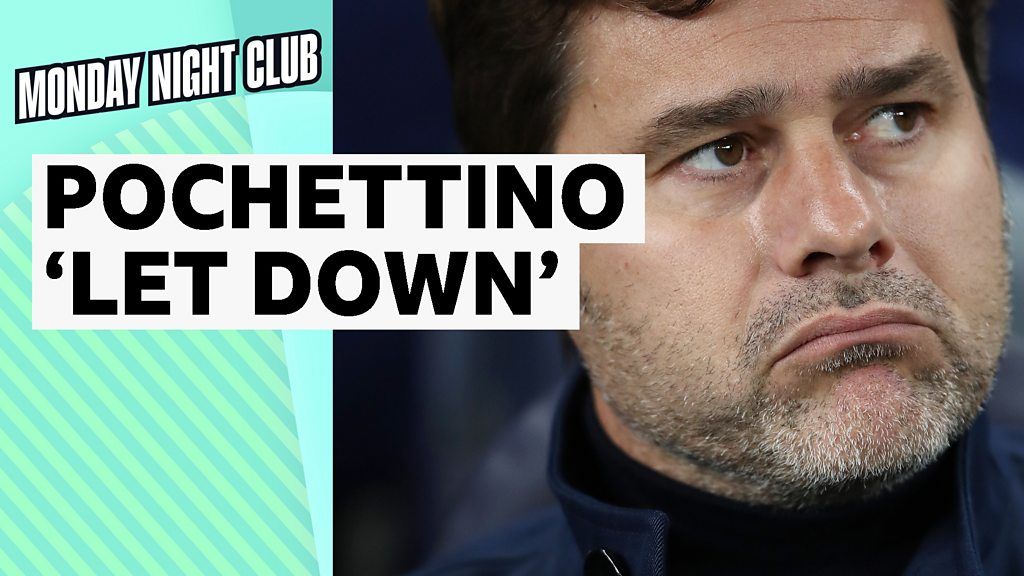Monday Night Club: Mauricio Pochettino 'must feel let down' by Chelsea players