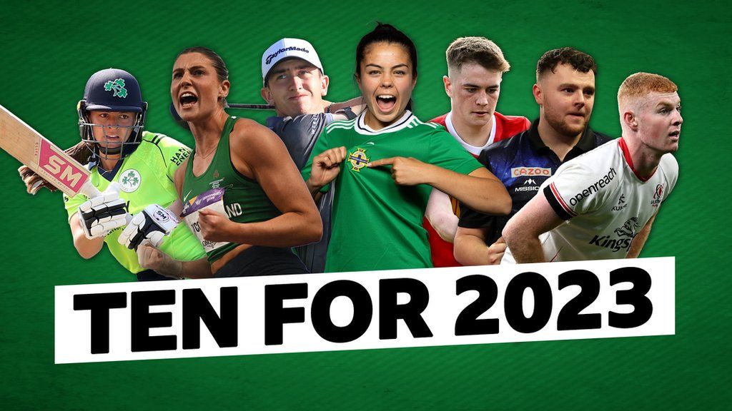 Who could be Northern Ireland's 10 breakout stars in 2023? BBC Sport