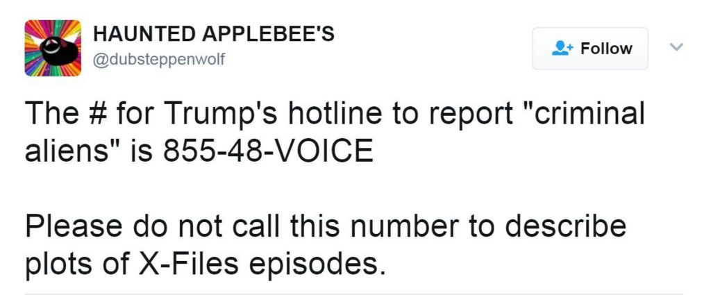 Tweet reads: The # for Trump's hotline to report 'criminal aliens' is 855-48-VOICE. Please do not call this number to describe plots of X-Files episodes