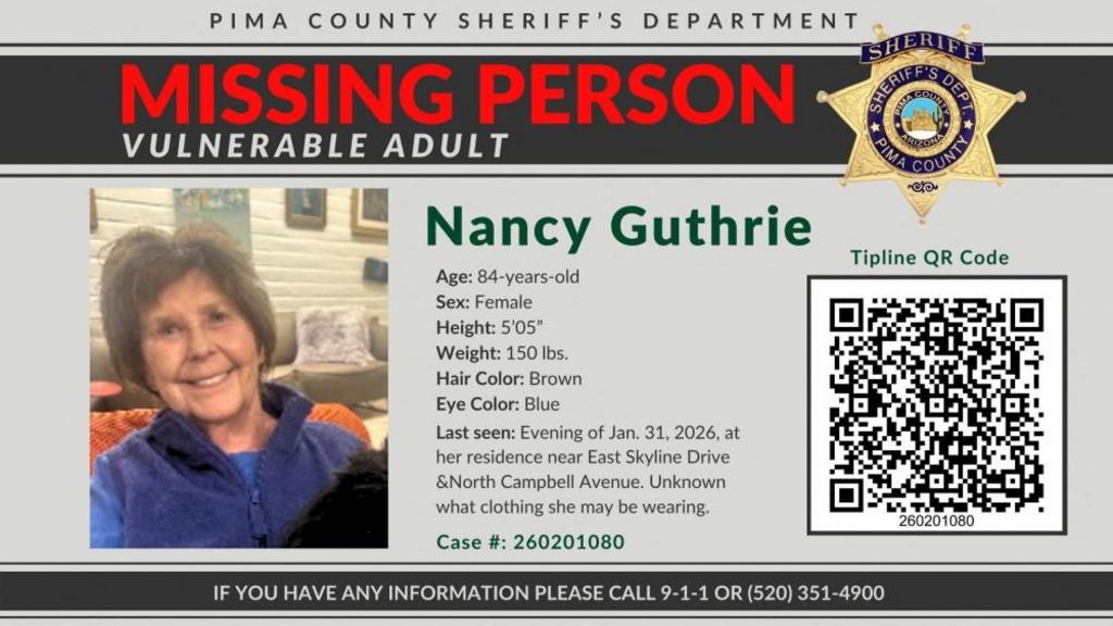 A notice circulated by the Pima County Sheriff’s Office requests information on the disappearance of Nancy Guthrie, showing her agem and description, along with a photo of her. 
