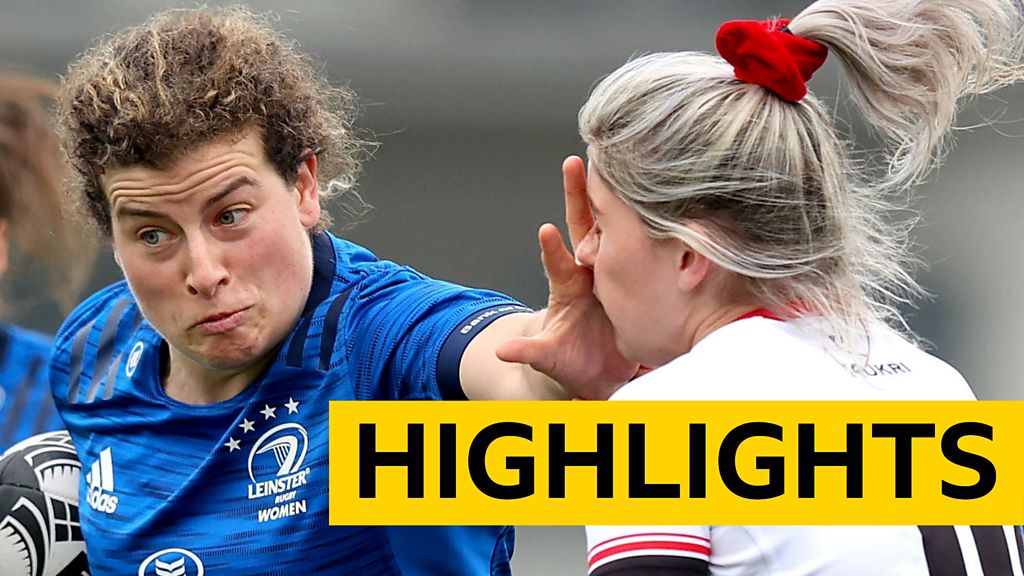 Watch: Dominant Leinster overcome Ulster in Women&#039;s Interpro - BBC Sport