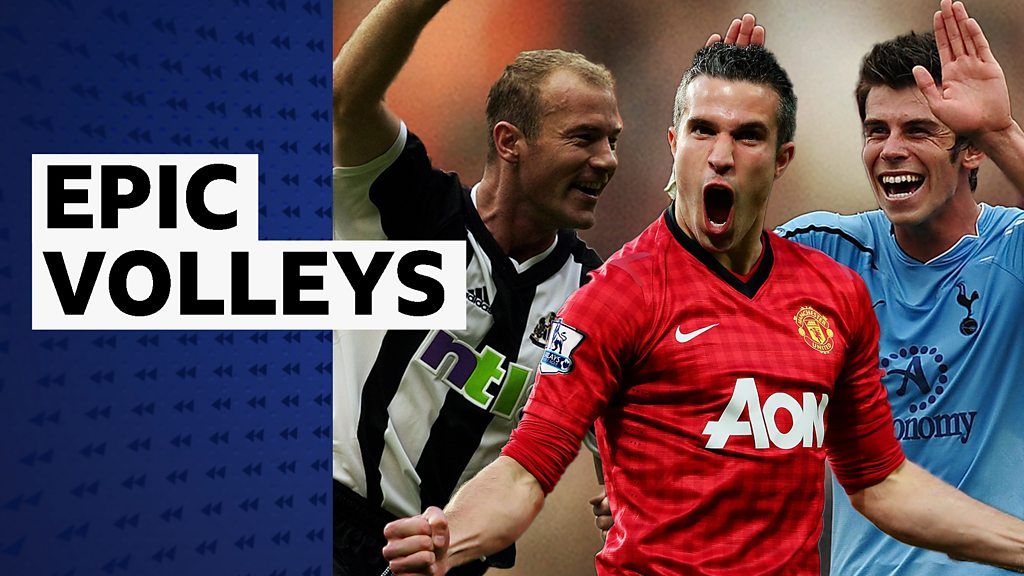 Alan Shearer, Gareth Bale and Robin van Persie feature in greatest Premier League volleys