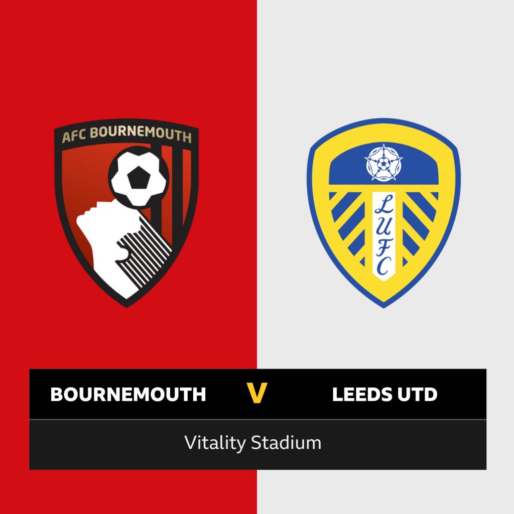 Bournemouth V Leeds: Follow Live - BBC Sport