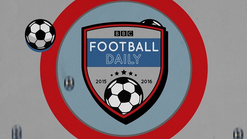 BBC Football Daily: Our New Premier League Video Catch-up - BBC Sport