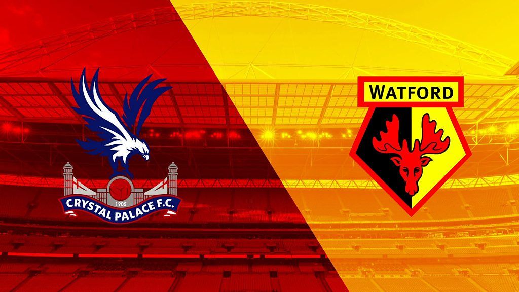 Crystal Palace v Watford All you need to know for the FA Cup semi