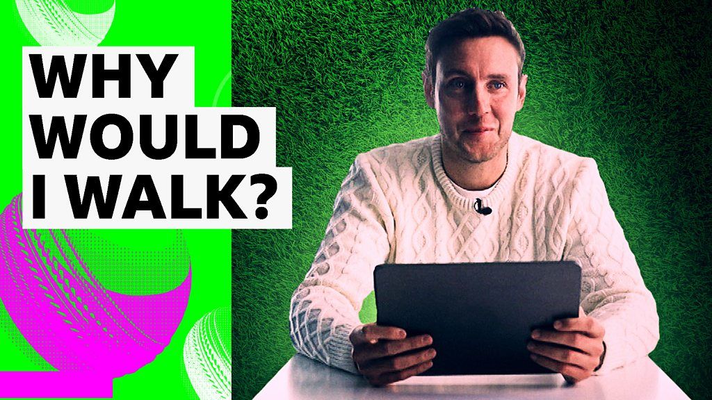 'I've never walked, why would I?' - Broad on famous Ashes moment