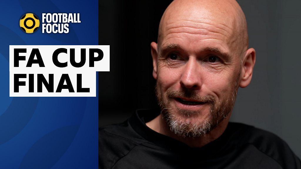 FA Cup: Manchester Utd Boss Erik Ten Hag On 'special' FA Cup Final ...