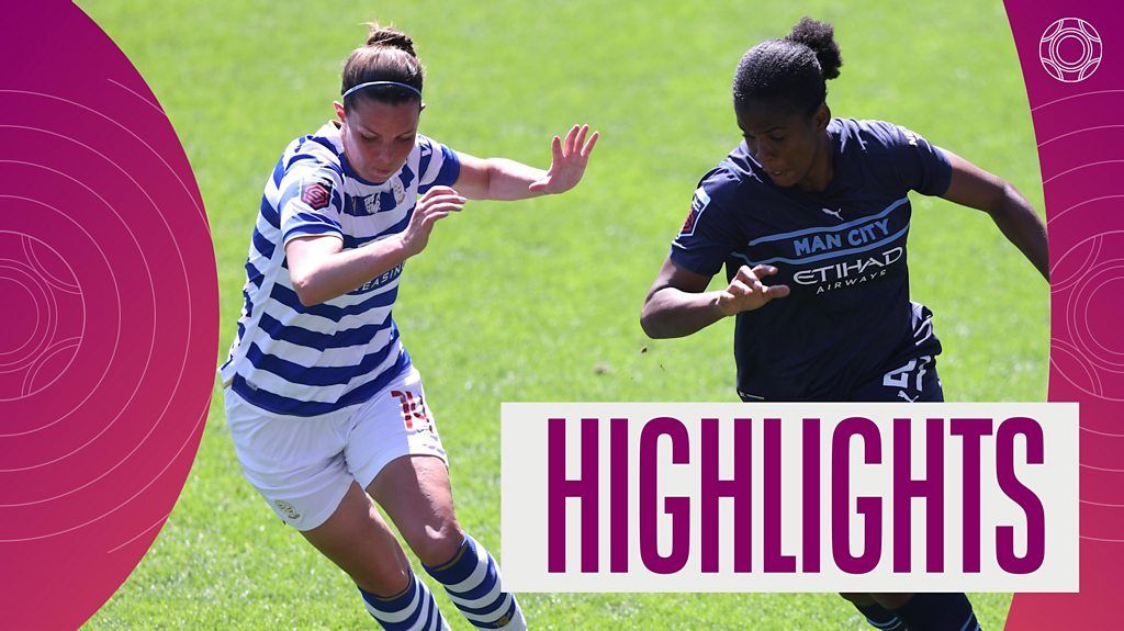 WSL 2022: Man City thrash Reading to secure Champions League next season