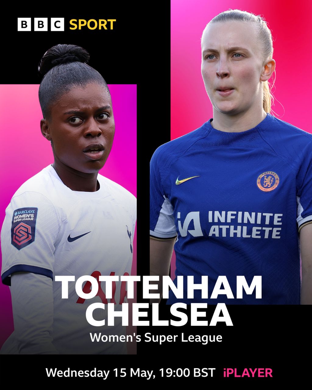 Jessica Naz and Aggie Beever Jones - Tottenham v Chelsea, Women's Super League, Wednesday 15 May, 19:00 BST