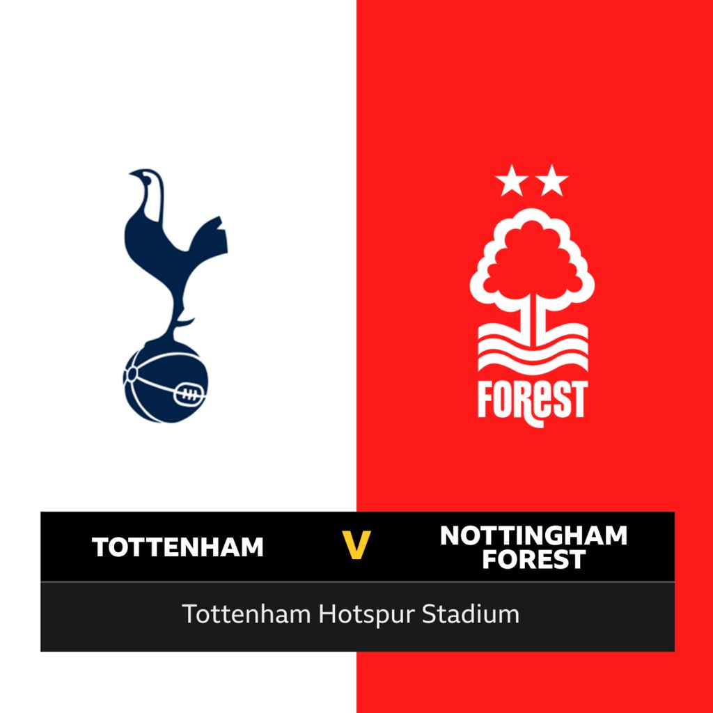 Follow Tottenham Hotspur v Nottingham Forest live BBC Sport