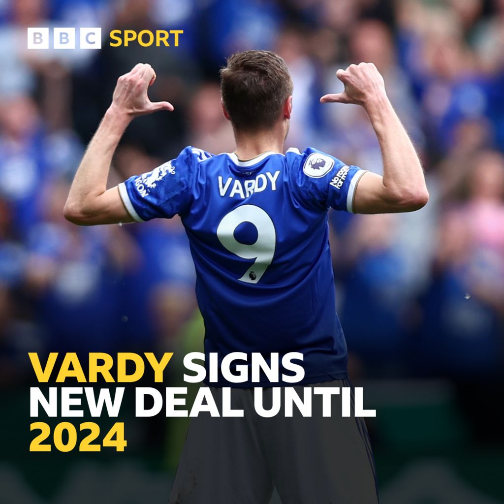 Jamie Vardy signs new Leicester City contract BBC Sport