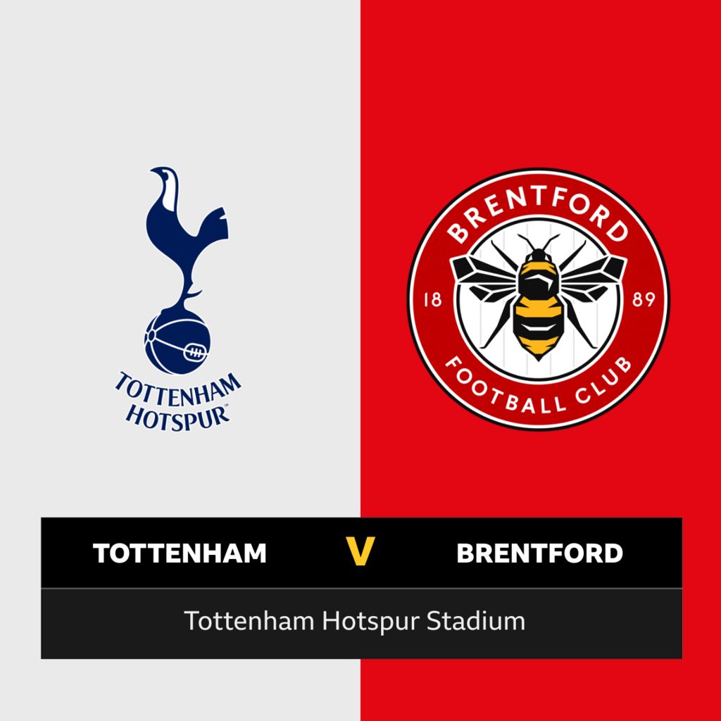 Follow Tottenham Vs Brentford Live - BBC Sport