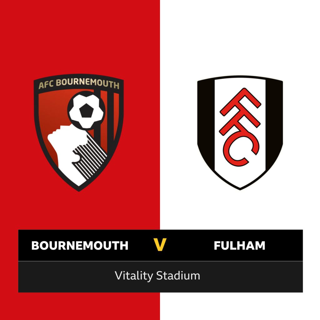 Follow Bournemouth Vs Fulham Live - BBC Sport