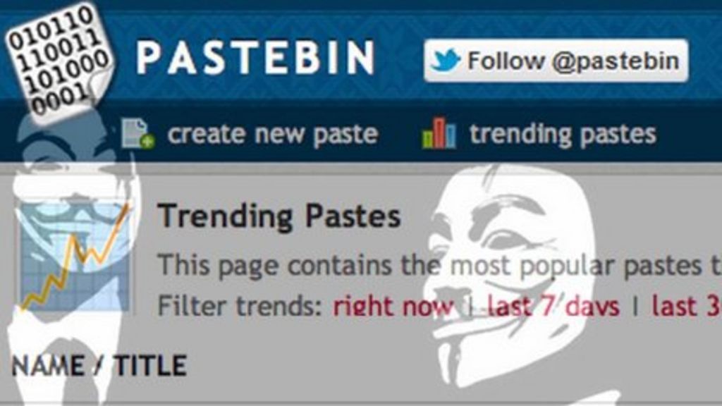 Pastebin Running the site where hackers publicise their attacks BBC News