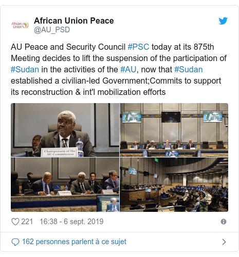 Twitter publication par @AU_PSD: AU Peace and Security Council #PSC today at its 875th Meeting decides to lift the suspension of the participation of #Sudan in the activities of the #AU, now that #Sudan established a civilian-led Government;Commits to support its reconstruction & int'l mobilization efforts 