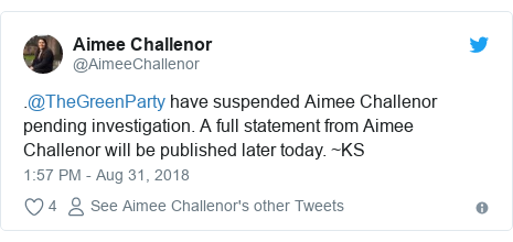 Twitter post by @AimeeChallenor: .@TheGreenParty have suspended Aimee Challenor pending investigation. A full statement from Aimee Challenor will be published later today. ~KS