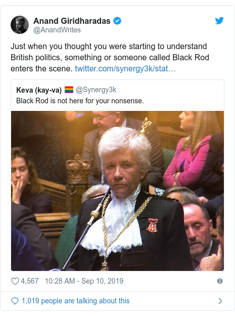 Twitter post by @AnandWrites: Just when you thought you were starting to understand British politics, something or someone called Black Rod enters the scene. 
