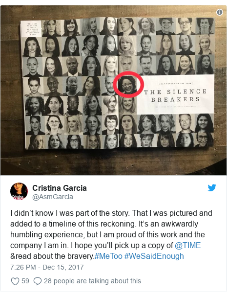 Twitter post by @AsmGarcia: I didn’t know I was part of the story. That I was pictured and added to a timeline of this reckoning. It’s an awkwardly humbling experience, but I am proud of this work and the company I am in. I hope you’ll pick up a copy of @TIME &read about the bravery.#MeToo #WeSaidEnough 