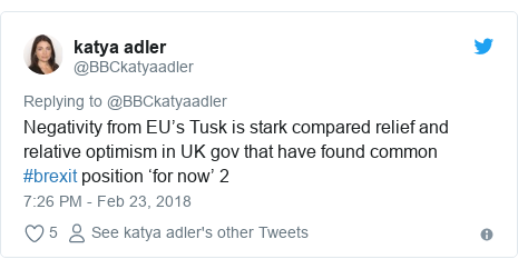 Twitter post by @BBCkatyaadler: Negativity from EU’s Tusk is stark compared relief and relative optimism in UK gov that have found common #brexit position ‘for now’ 2