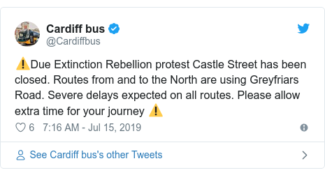 Twitter post by @Cardiffbus: ⚠️Due Extinction Rebellion protest Castle Street has been closed. Routes from and to the North are using Greyfriars Road. Severe delays expected on all routes. Please allow extra time for your journey ⚠️
