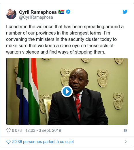 Twitter publication par @CyrilRamaphosa: I condemn the violence that has been spreading around a number of our provinces in the strongest terms. I’m convening the ministers in the security cluster today to make sure that we keep a close eye on these acts of wanton violence and find ways of stopping them. 
