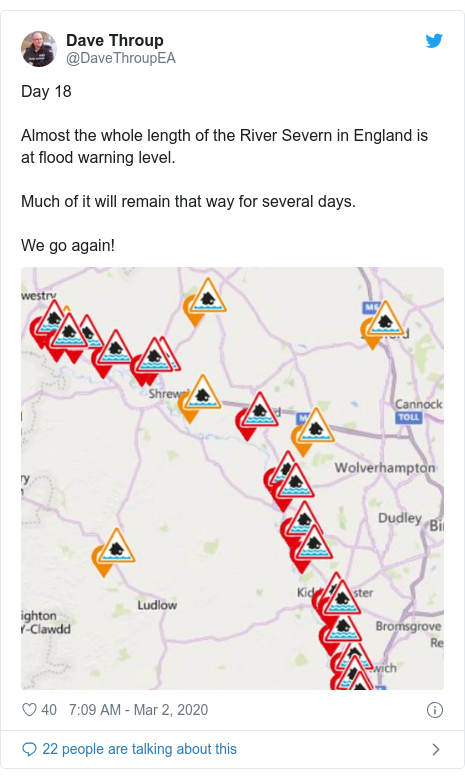 Twitter post by @DaveThroupEA: Day 18Almost the whole length of the River Severn in England is at flood warning level.Much of it will remain that way for several days.We go again! 