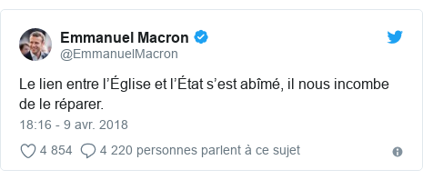 Twitter publication par @EmmanuelMacron: Le lien entre l’Église et l’État s’est abîmé, il nous incombe de le réparer.