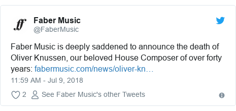 Twitter post by @FaberMusic: Faber Music is deeply saddened to announce the death of Oliver Knussen, our beloved House Composer of over forty years 