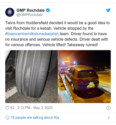 Twitter post by @GMPRochdale: Twins from Huddersfield decided it would be a good idea to visit Rochdale for a kebab. Vehicle stopped by the #towncentremilkstonedeeplish team. Driver found to have no insurance and serious vehicle defects. Driver dealt with for various offences. Vehicle lifted! Takeaway ruined! 