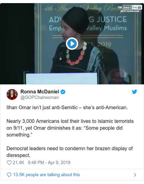 Twitter post by @GOPChairwoman: Ilhan Omar isn’t just anti-Semitic – she’s anti-American.Nearly 3,000 Americans lost their lives to Islamic terrorists on 9/11, yet Omar diminishes it as  “Some people did something.”Democrat leaders need to condemn her brazen display of disrespect.