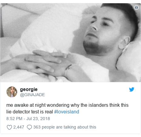 Twitter post by @GlNAJADE: me awake at night wondering why the islanders think this lie detector test is real #loveisland 