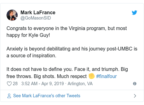 Twitter post by @GoMasonSID: Congrats to everyone in the Virginia program, but most happy for Kyle Guy! Anxiety is beyond debilitating and his journey post-UMBC is a source of inspiration. It does not have to define you. Face it, and triumph. Big free throws. Big shots. Much respect ✊ #finalfour