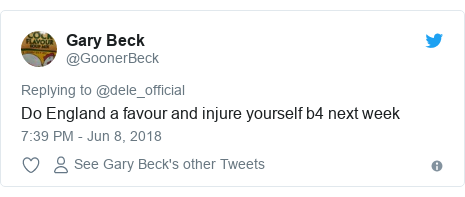 Twitter post by @GoonerBeck: Do England a favour and injure yourself b4 next week