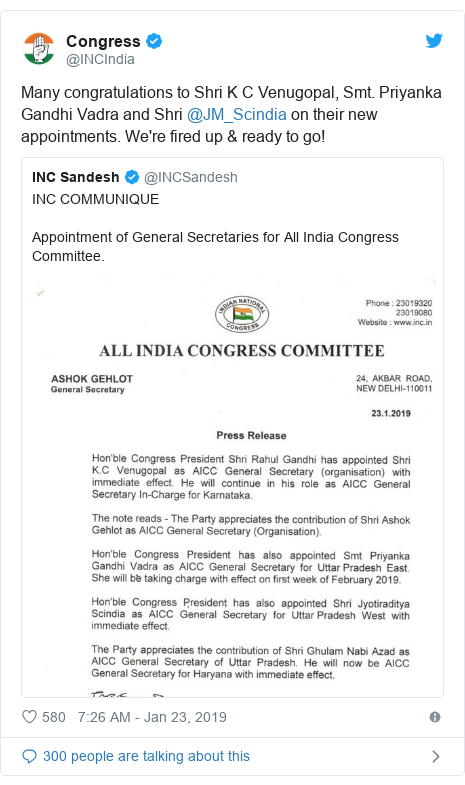 Twitter post by @INCIndia: Many congratulations to Shri K C Venugopal, Smt. Priyanka Gandhi Vadra and Shri @JM_Scindia on their new appointments. We're fired up & ready to go! 