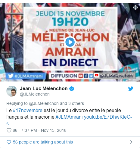 Twitter post by @JLMelenchon: Le #17novembre est le jour du divorce entre le peuple français et la macronie.#JLMAmrani 