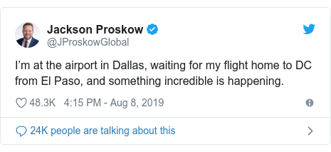 Twitter post by @JProskowGlobal: I’m at the airport in Dallas, waiting for my flight home to DC from El Paso, and something incredible is happening.