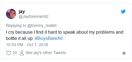 Twitter post by @Jayforeman92: I cry because I find it hard to speak about my problems and bottle it all up. #BoysBareAll