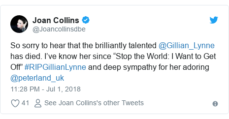 Twitter post by @Joancollinsdbe: So sorry to hear that the brilliantly talented @Gillian_Lynne has died. I’ve know her since “Stop the World I Want to Get Off” #RIPGillianLynne and deep sympathy for her adoring @peterland_uk