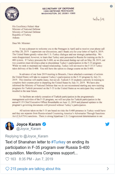 Twitter post by @Joyce_Karam: Text of Shanahan letter to #Turkey on ending its participation in F-35 program over Russia S-400 acquisition. Mentions Congress support... 