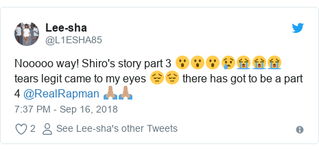 Twitter post by @L1ESHA85: Nooooo way! Shiro's story part 3 😮😮😮😢😭😭😭 tears legit came to my eyes 😔😔 there has got to be a part 4 @RealRapman 🙏🏽🙏🏽
