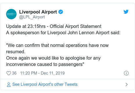 Twitter post by @LPL_Airport: Update at 23 15hrs - Official Airport StatementA spokesperson for Liverpool John Lennon Airport said 