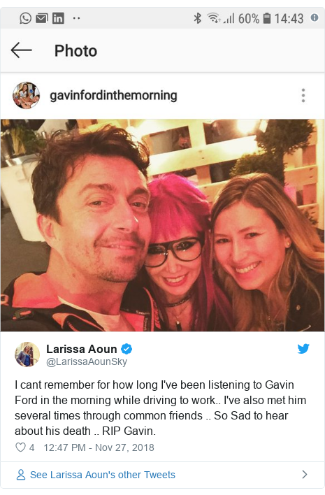 Twitter post by @LarissaAounSky: I cant remember for how long I've been listening to Gavin Ford in the morning while driving to work.. I've also met him several times through common friends .. So Sad to hear about his death .. RIP Gavin. 