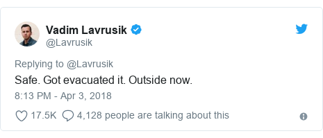Twitter post by @Lavrusik: Safe. Got evacuated it. Outside now.